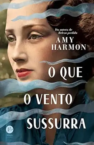 O que o vento sussurra - Amy Harmon
