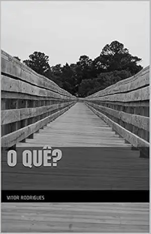 O quê? – vitor rodrigues