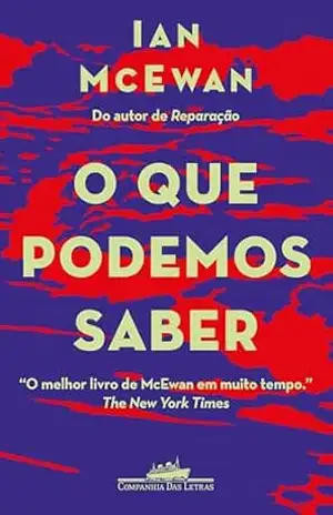 O que podemos saber – Ian McEwan