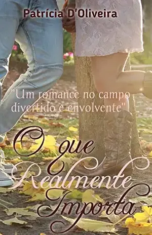 O que realmente importa – Patricia  D’Oliveira