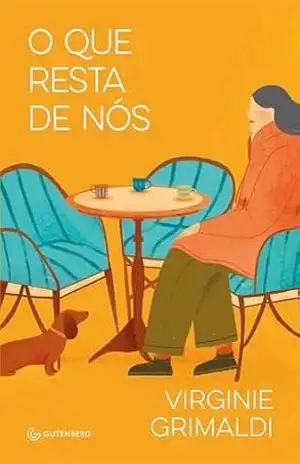 O que resta de nós (da mesma autora de Tempo de reacender estrelas) – Virginie Grimaldi