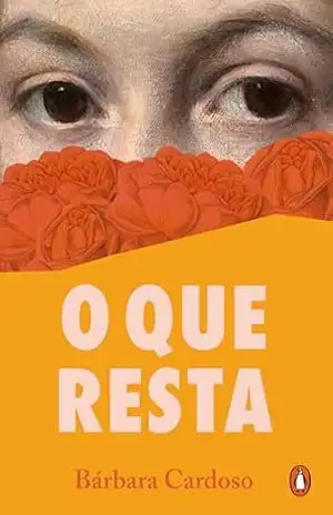 O Que Resta – Bárbara Cardoso