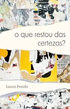 O que restou das certezas? – Laura Penido