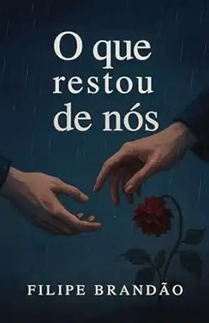 O Que Restou de Nós - Filipe  Brandão