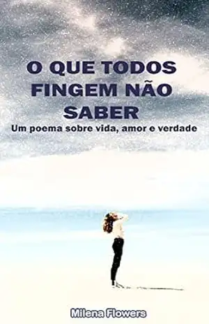 O que todos fingem não saber - Mileena Flowers