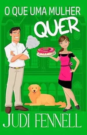 O Que Uma Mulher Quer (Manley Maids – Português Livro 1) – Judi Fennell