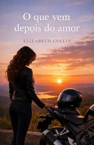 O que vem depois do amor – Elizabeth Collin