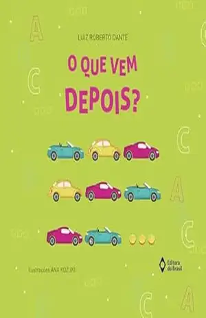 O que vem depois? (Matemática em Histórias) – Luiz Roberto Dante