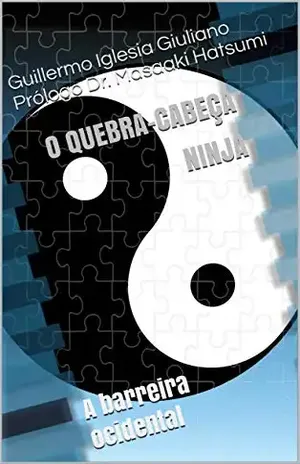 O quebra–cabeça Ninja: A barreira ocidental - Guillermo Iglesia Giuliano