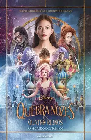 O Quebra–Nozes e os Quatro Reinos. Livro Oficial do Filme – Meredith Rusu