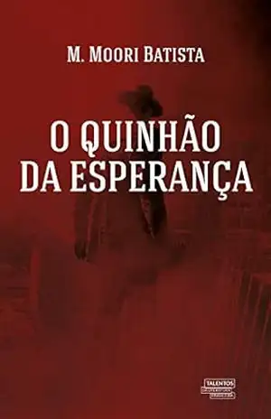 O quinhão da esperança - M. Moori Batista