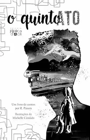 O quinto ato – R. Passos