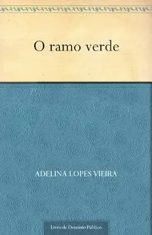 O Ramo Verde - Adelina Lopes Vieira