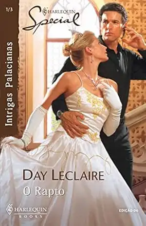 O rapto (Harlequin Special Livro 6) – Day Leclaire