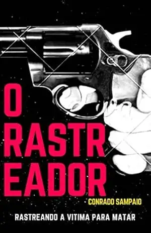 O RASTREADOR – CONRADO SAMPAIO