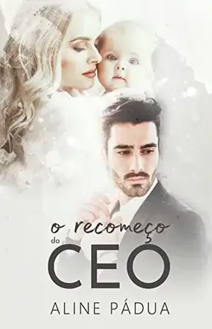 O RECOMEÇO DO CEO – Aline Pádua
