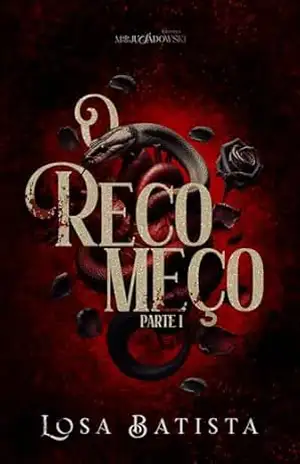 O Recomeço: Parte 1 (Laços de Sangue Livro 2) – Losa Batista