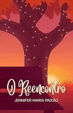 O Reencontro – Jennifer Maria Paixão