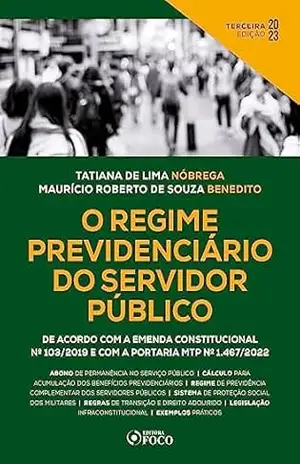 O Regime Previdenciário do Servidor Público – Tatiana de Lima Nóbrega