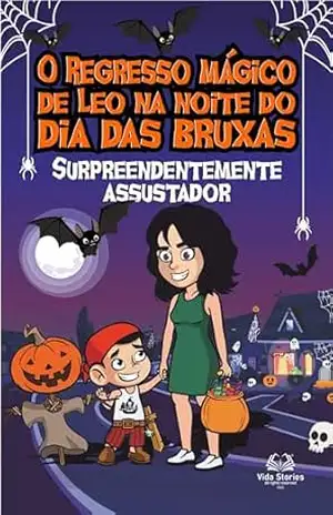 O Regresso Mágico de Leo na Noite do Dia das Bruxas (As aventuras de Rufi) – Vida Stories