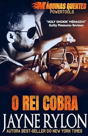 O Rei Cobra (Powertools: Máquinas Quentes Livro 1) – Jayne Rylon