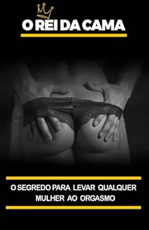 O Rei Da Cama: Domine A Arte Do Prazer Feminino – Socialuser