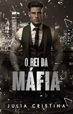 O Rei da Máfia – Julia Cristina