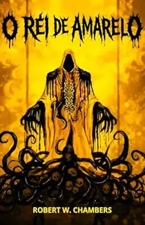 O REI DE AMARELO – VERSÃO ORIGINAL – ROBERT W. CHAMBERS