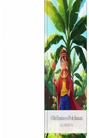 O Rei Enrico e o Pé de Banana (O Rei Enrico e suas Jóias) – Gabriel Silva