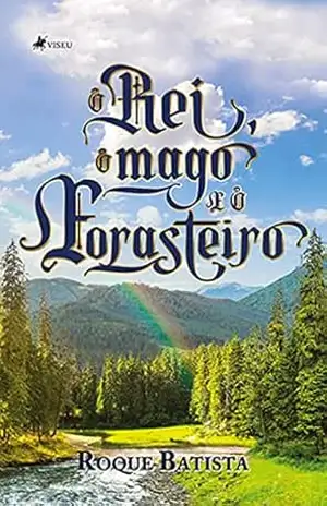 O Rei, o Mago e o Forasteiro - Roque Batista
