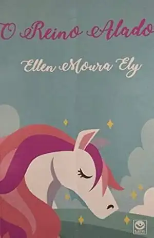 O Reino Alado - Ellen Moura Ely