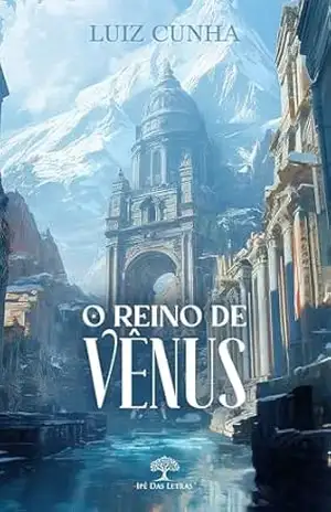 O Reino de Vênus - Luiz Cunha