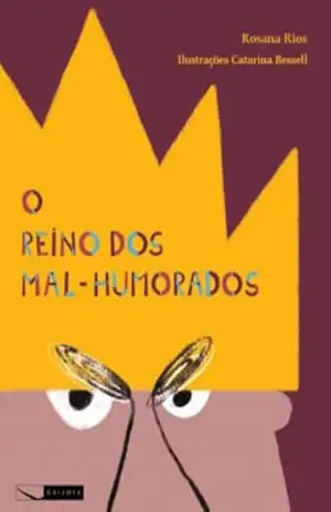 O reino dos mal–humorados – Rosana Rios