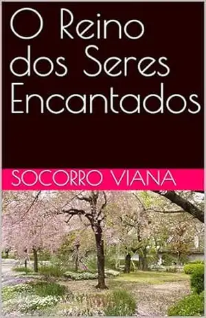 O Reino dos Seres Encantados – Socorro  Viana