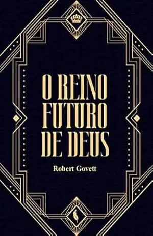 O Reino Futuro de Deus - Robert Govett