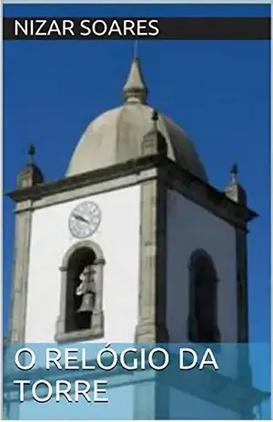 O Relógio da Torre – Nizar Soares