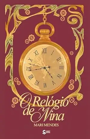 O relógio de Nina – Mari Mendes