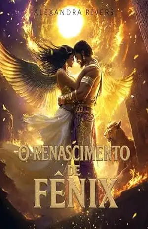 O Renascimento da Fênix: O Último Êxtase (Sangue do Nilo: Quando Deuses e Mortais se Entregam ao Desejo Livro 5) – Alexandra Rivers