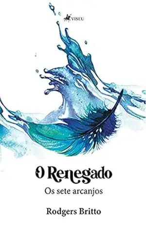 O renegado: os sete arcanjos – Rodgers Britto