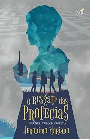 O Resgate das Profecias: Volume I • Trilogia Profecia – Jeronimo Mariano
