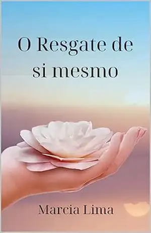 O Resgate de si mesmo – Márcia Lima