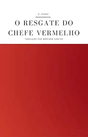 O resgate do chefe vermelho – O. Henry