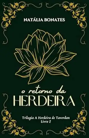O Retorno da Herdeira (A Herdeira de Taverdan Livro 2) – Natália Bonates