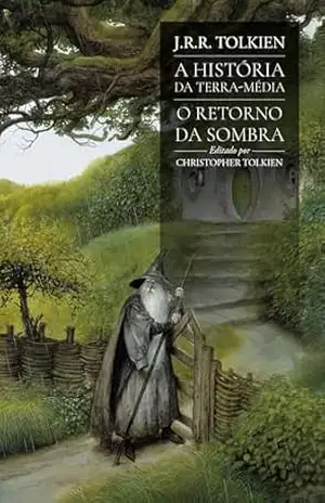 O retorno da sombra (A História da Terra–média) – J.R.R. Tolkien