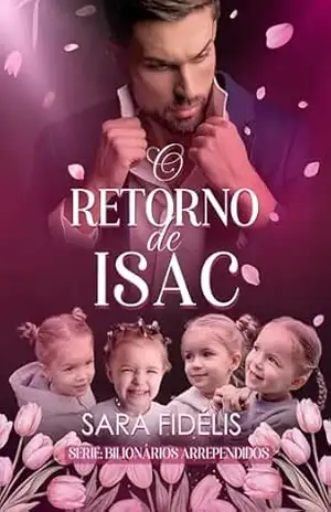 O Retorno de Isac: As Quatro Herdeiras do Bilionário – Sara Fidélis
