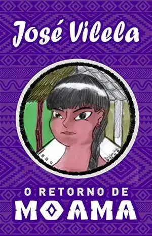 O retorno de Moama – José  Vilela