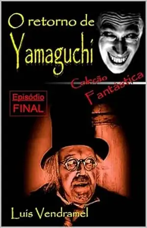 O retorno de YAMAGUCHI – Luis Vendramel