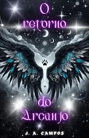 O Retorno do Arcanjo (Nova Era Livro 1) - J. A. Campos