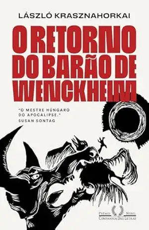 O retorno do barão de Wenckheim: do autor vencedor do Nobel de literatura 2025 – László Krasznahorkai