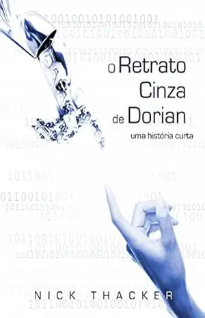 O Retrato Cinza de Dorian – Nick Thacker